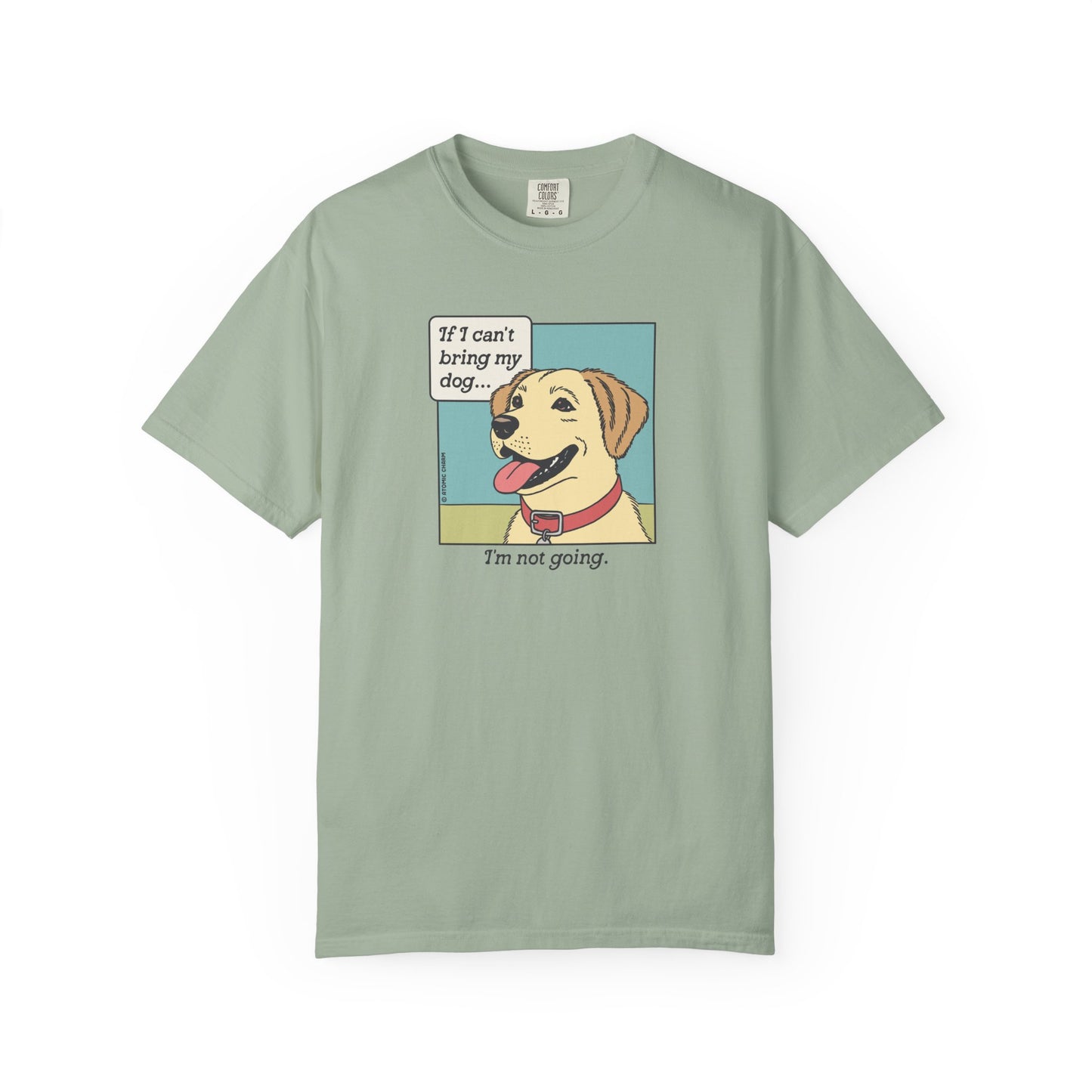 If I Can't Bring My Dog T-Shirt
