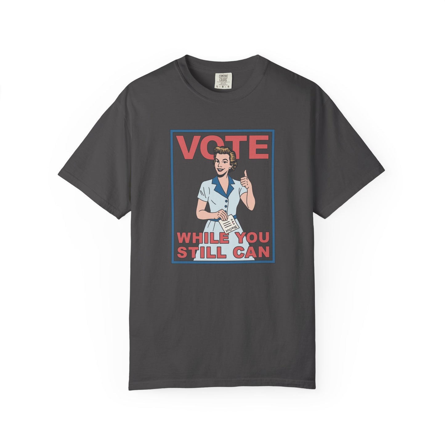 Vote (While You Still Can) T-Shirt