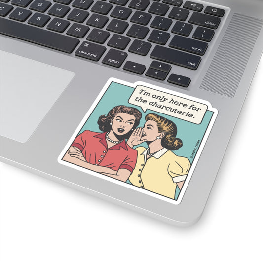 Here for the Charcuterie Sticker