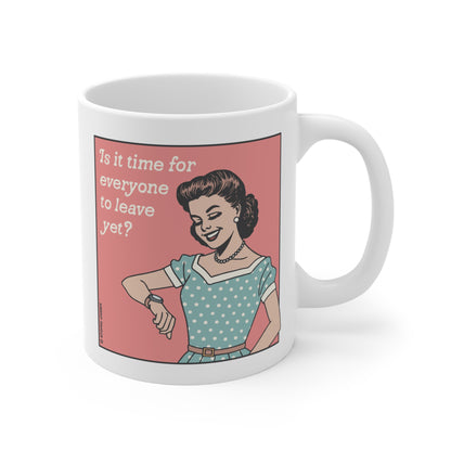 Time for Everyone to Leave? Mug