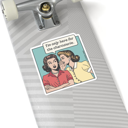 Here for the Charcuterie Sticker