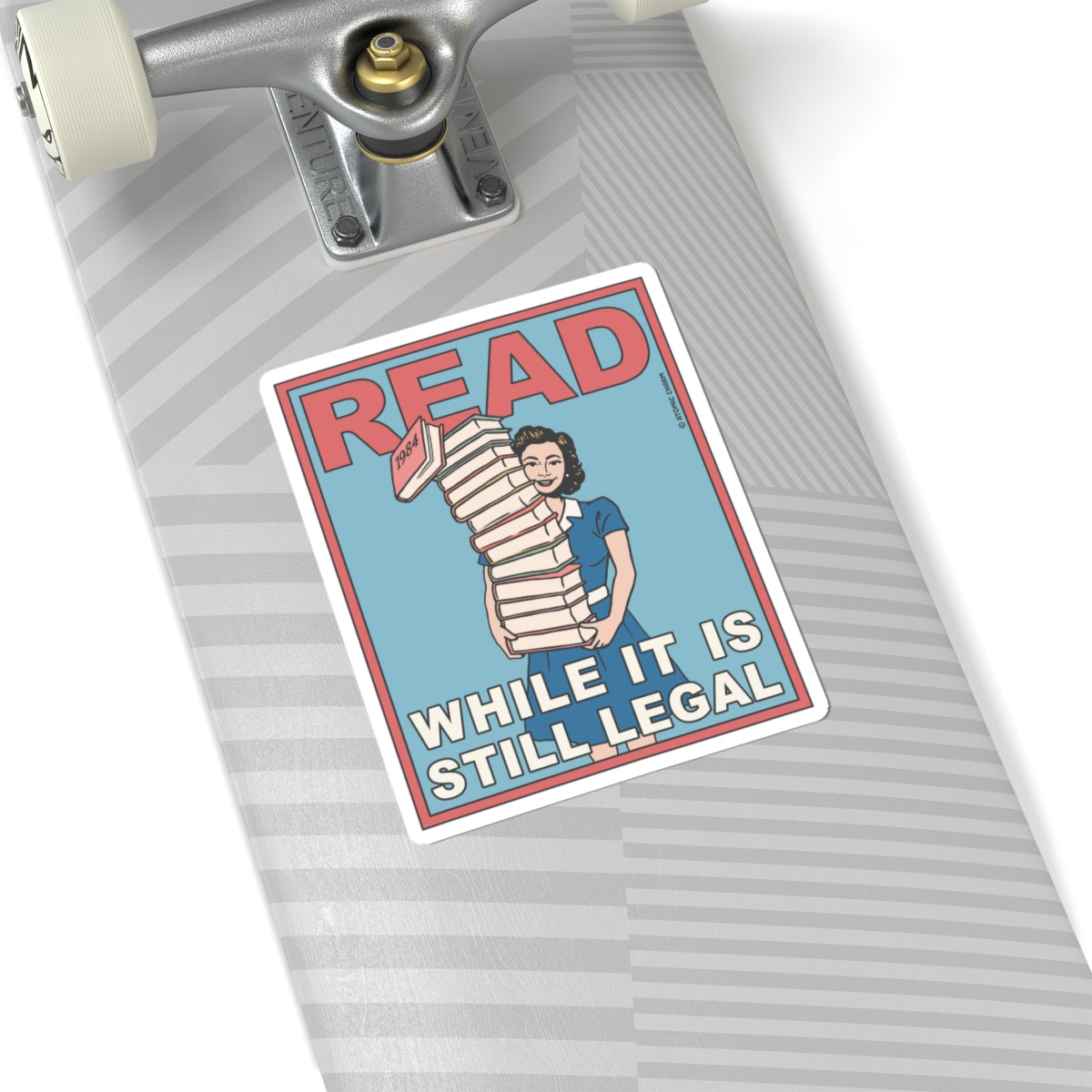 Read (While It Is Still Legal) Sticker