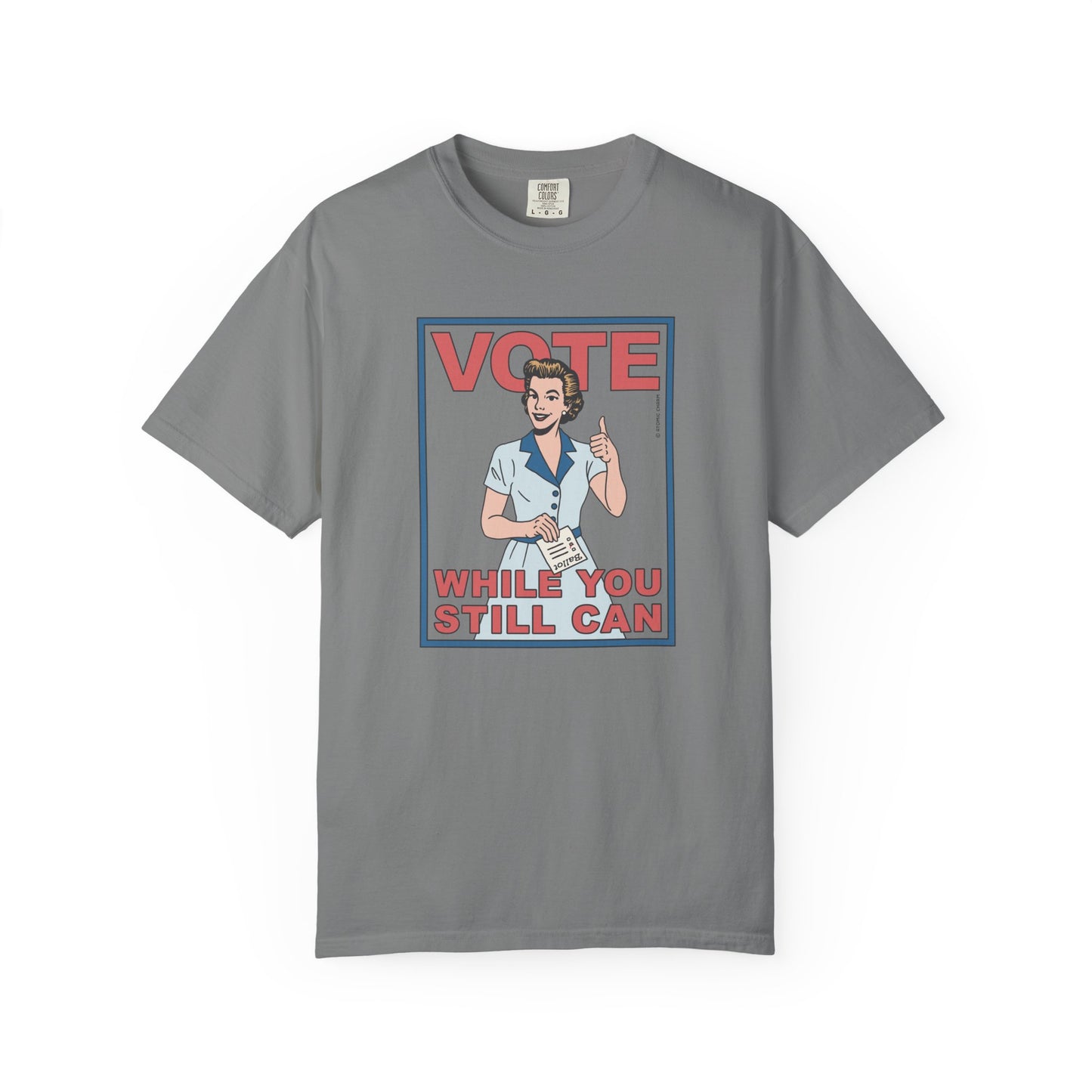 Vote (While You Still Can) T-Shirt