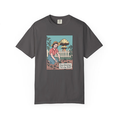 Gardening Till the End T-Shirt
