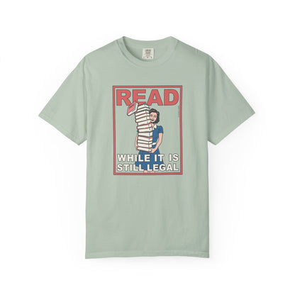 Read (While It Is Still Legal) T-Shirt