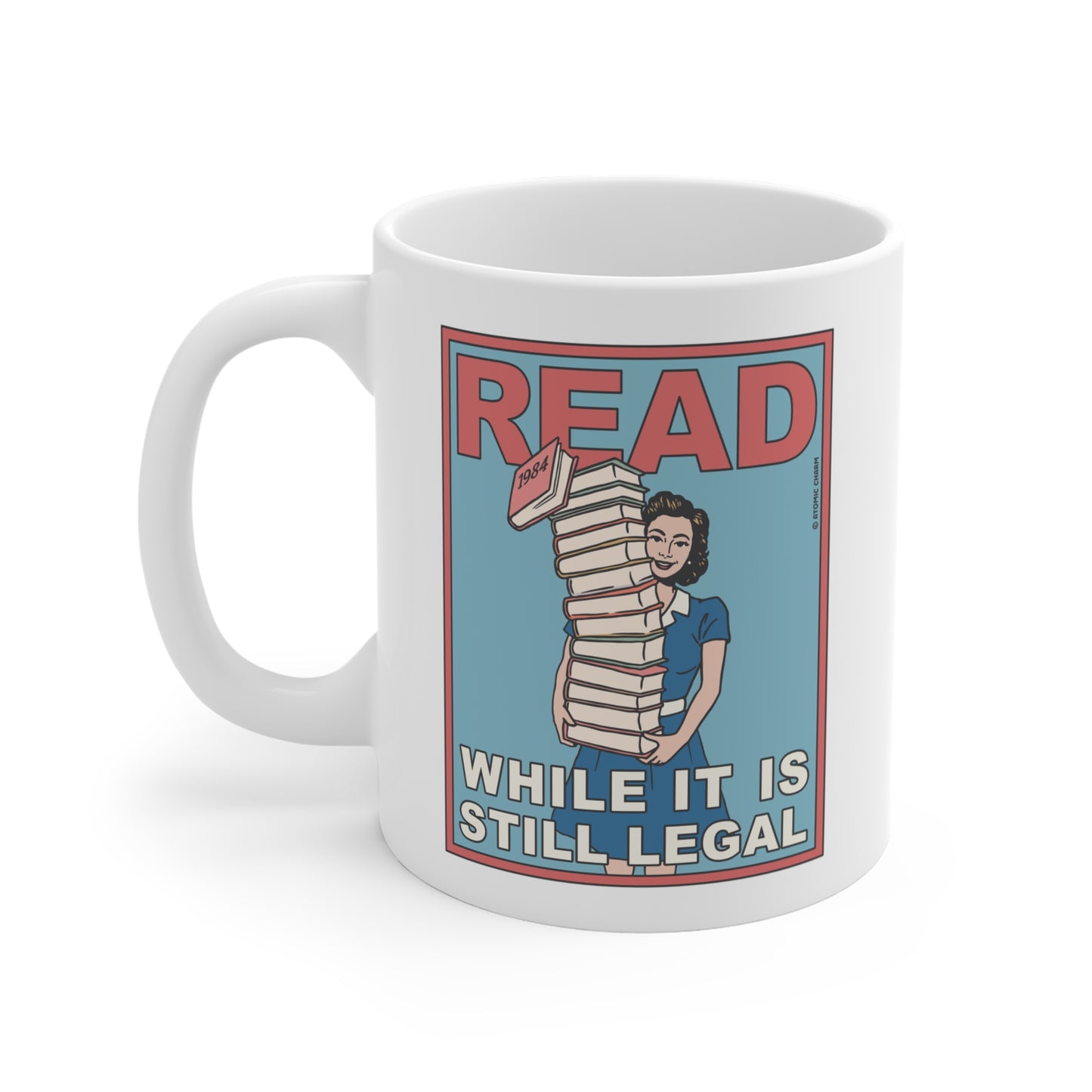 Read (While It Is Still Legal) Mug