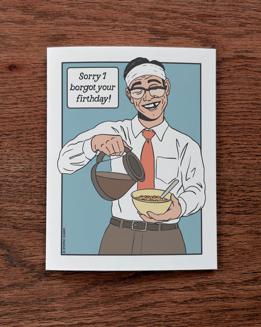 Forgot Your Birthday (Head Injury) - Greeting Card