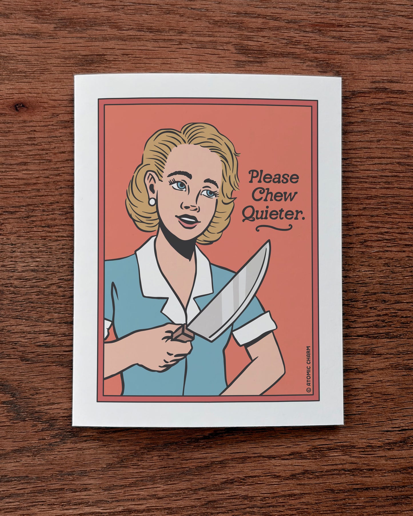 Please Chew Quieter - Greeting Card