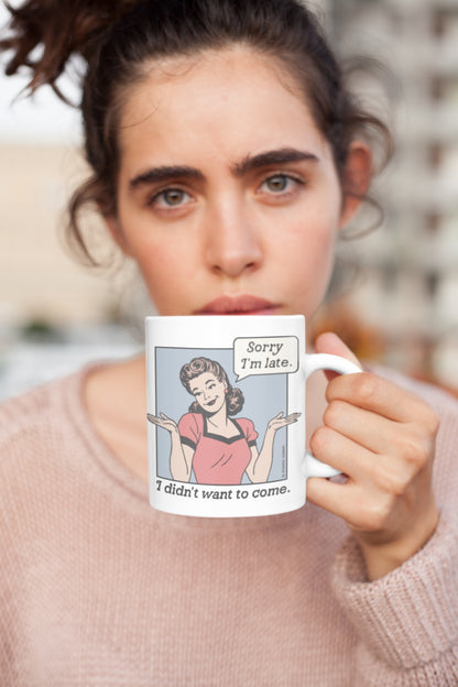 Sorry I'm Late Mug